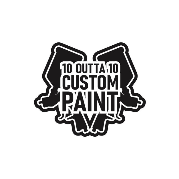 10outta10 Custom Paint